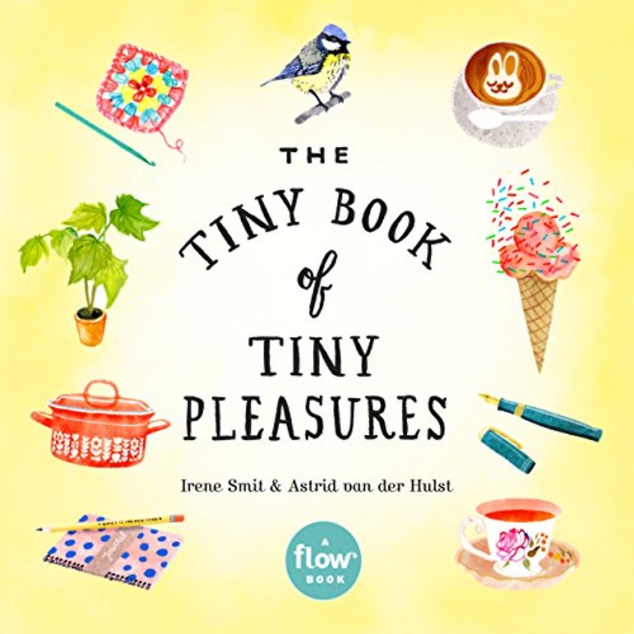 The Tiny Book of Tiny Pleasures