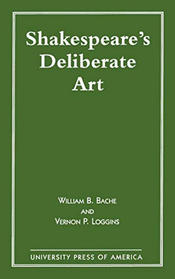 Shakespeare's Deliberate Art