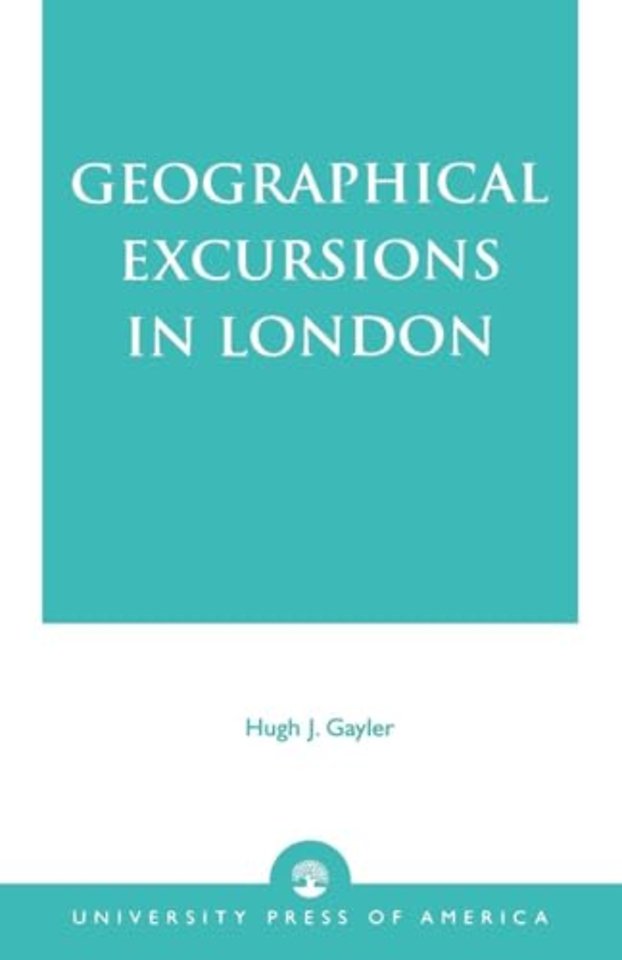 Geographical Excursions in London