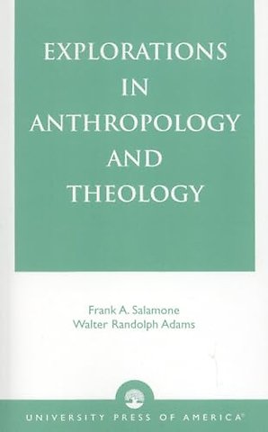 Explorations in Anthropology and Theology
