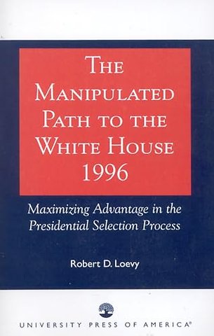 The Manipulated Path to the White House-1996