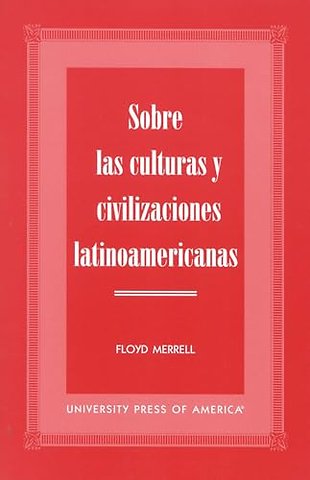 Sobre las Culturas y Civilizaciones Latinoamericanas
