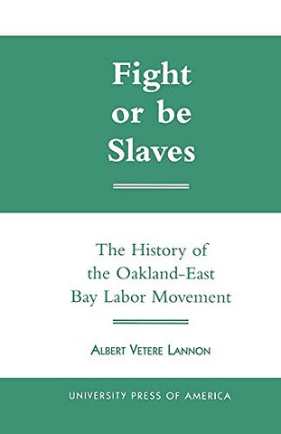 Fight or Be Slaves