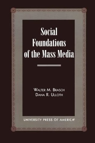 Social Foundations of the Mass Media