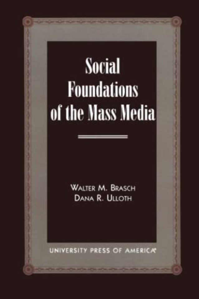 Social Foundations of the Mass Media