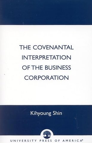 The Covenantal Interpretation of the Business Corporation