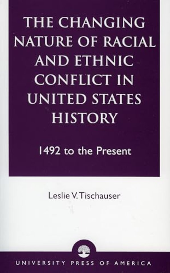The Changing Nature of Racial and Ethnic Conflict in United States History