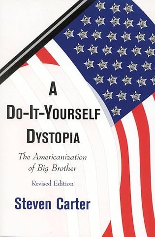 A Do-It-Yourself Dystopia