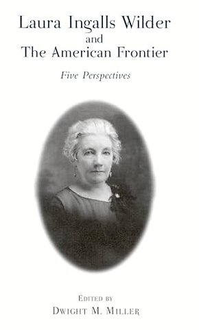 Laura Ingalls Wilder and the American Frontier