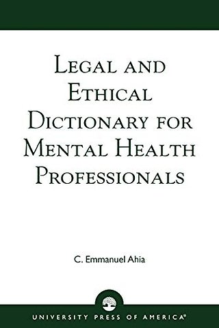 Legal and Ethical Dictionary for Mental Health Professionals
