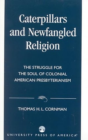 Caterpillars and Newfangled Religion
