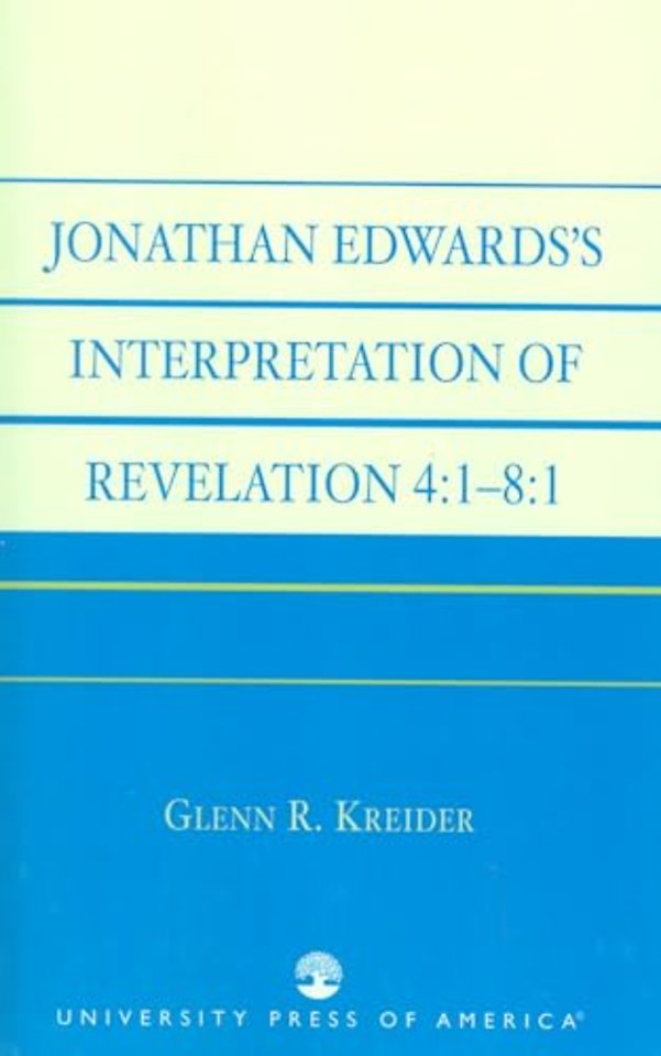 Jonathan Edwards' Interpretation of Revelation 4:1-8:1