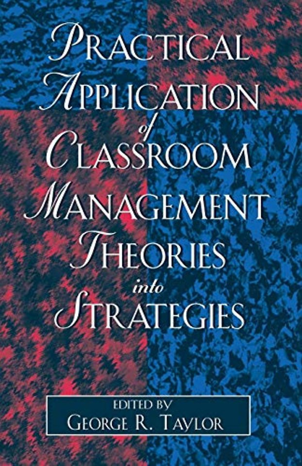 Practical Application of Classroom Management Theories into Strategies