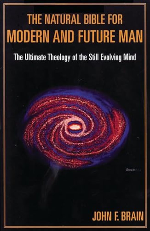 The Natural Bible for Modern and Future Man