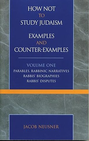 How Not to Study Judaism, Examples and Counter-Examples