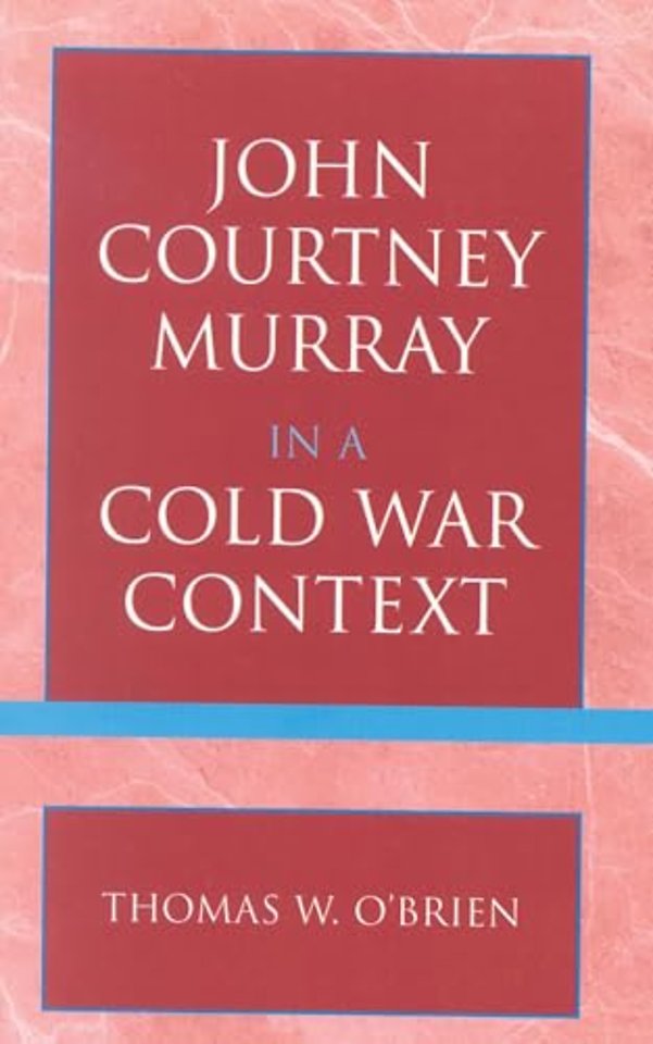 John Courtney Murray in a Cold War Context