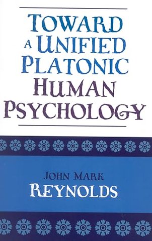 Toward a Unified Platonic Human Psychology