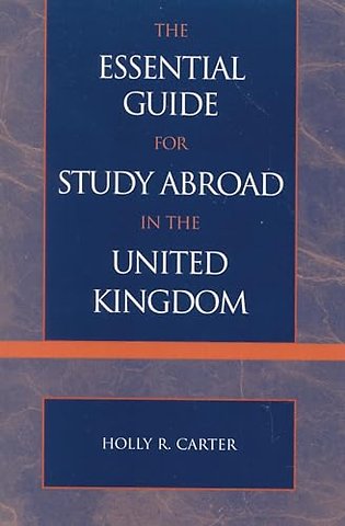 The Essential Guide for Study Abroad in the United Kingdom