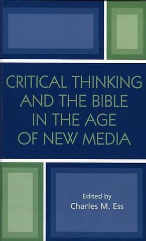 Critical Thinking and the Bible in the Age of New Media