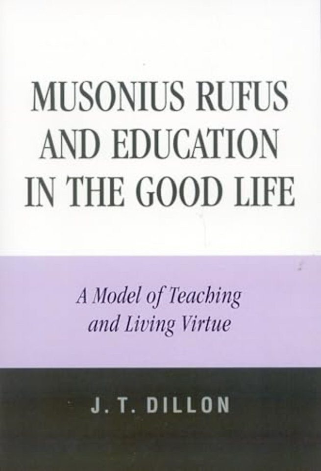 Musonius Rufus and Education in the Good Life