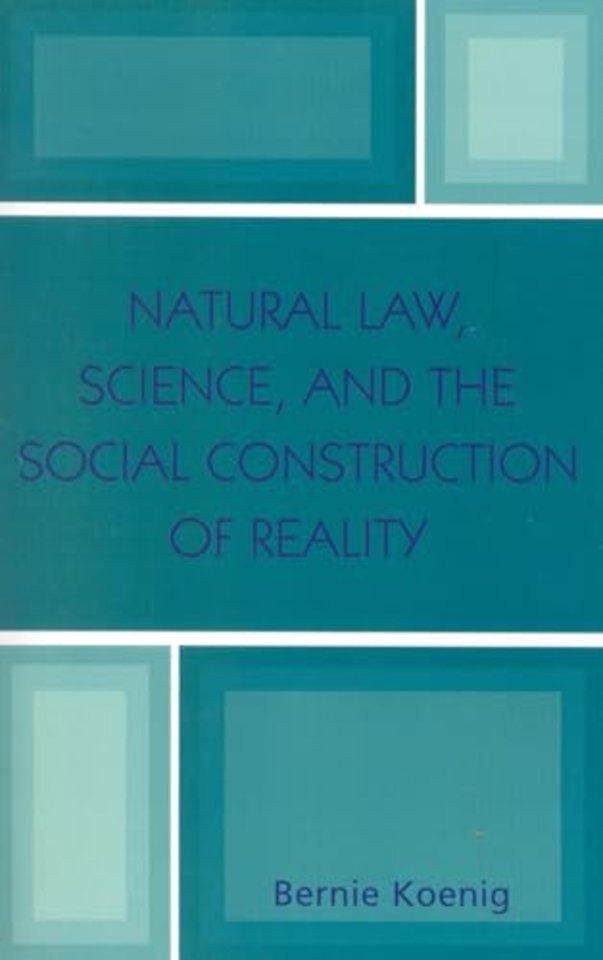 Natural Law, Science, and the Social Construction of Reality