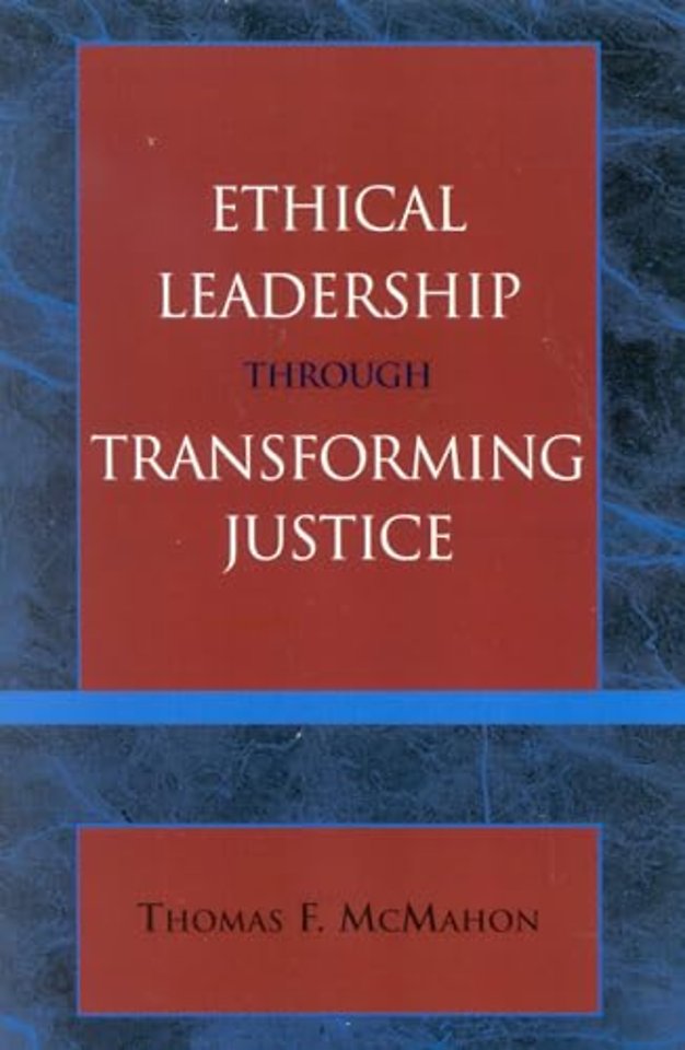 Ethical Leadership through Transforming Justice