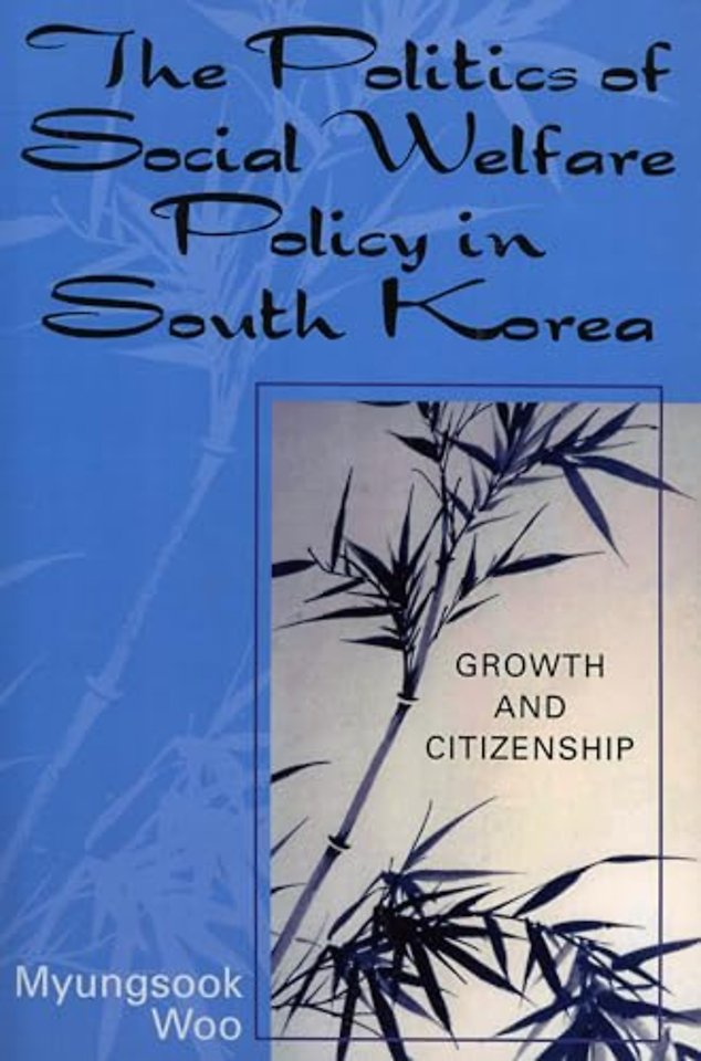The Politics of Social Welfare Policy in South Korea