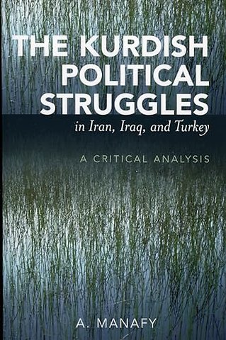 The Kurdish Political Struggles in Iran, Iraq, and Turkey