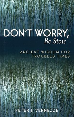 Don't Worry, Be Stoic