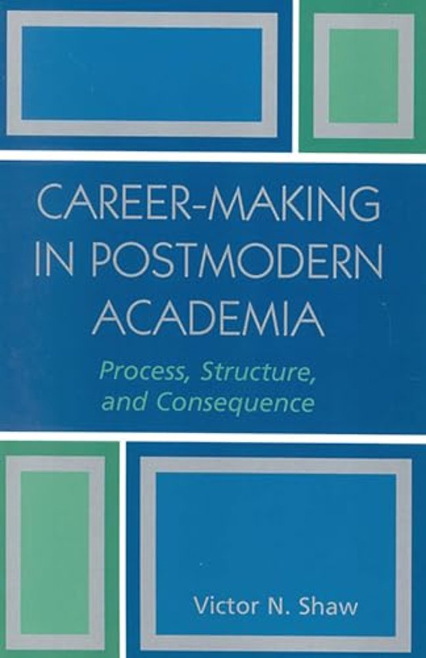 Career-Making in Postmodern Academia
