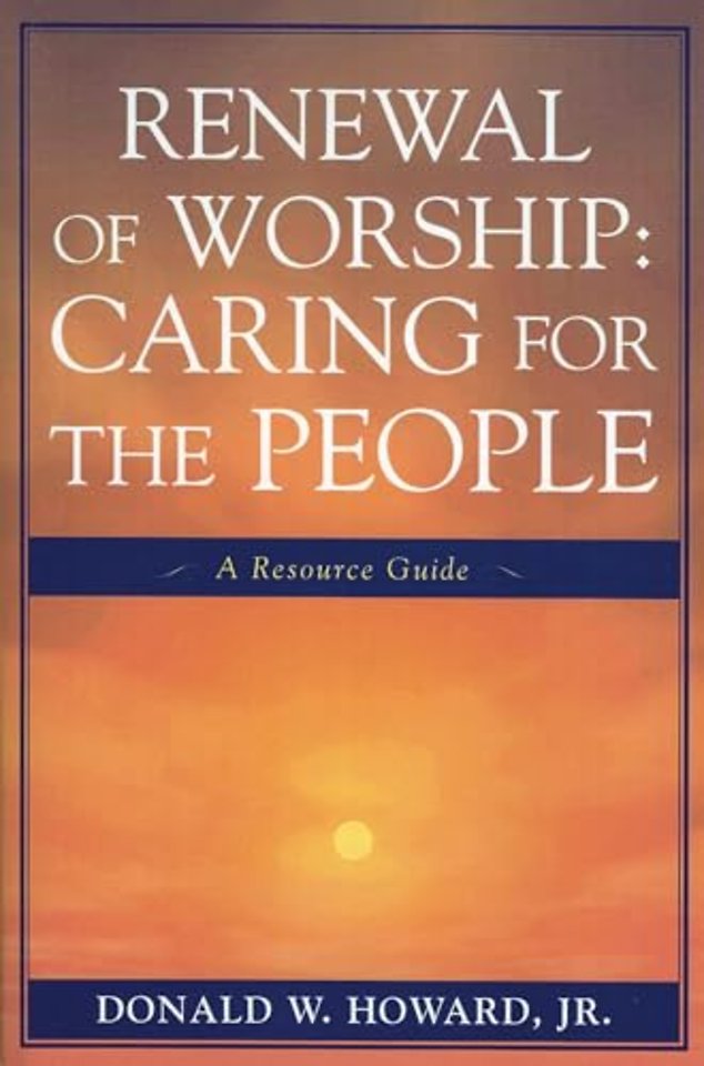 Renewal of Worship: Caring for the People