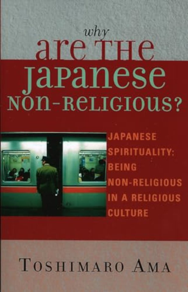Why Are the Japanese Non-Religious?