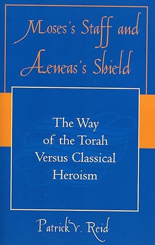 Moses' Staff and Aeneas' Shield