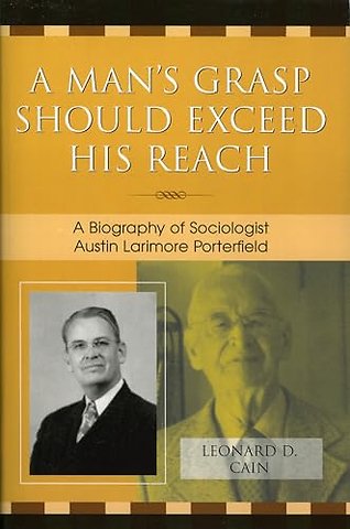 A Man's Grasp Should Exceed His Reach