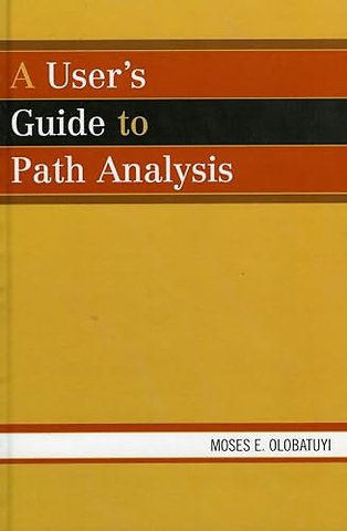 A User's Guide to Path Analysis