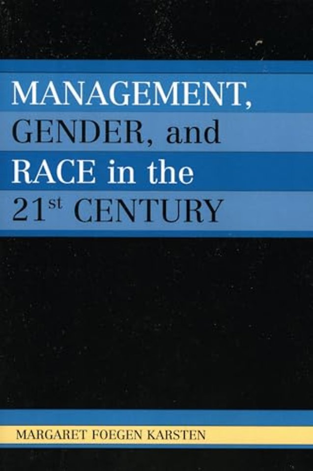 Management, Gender, and Race in the 21st Century