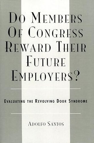 Do Members of Congress Reward Their Future Employers?