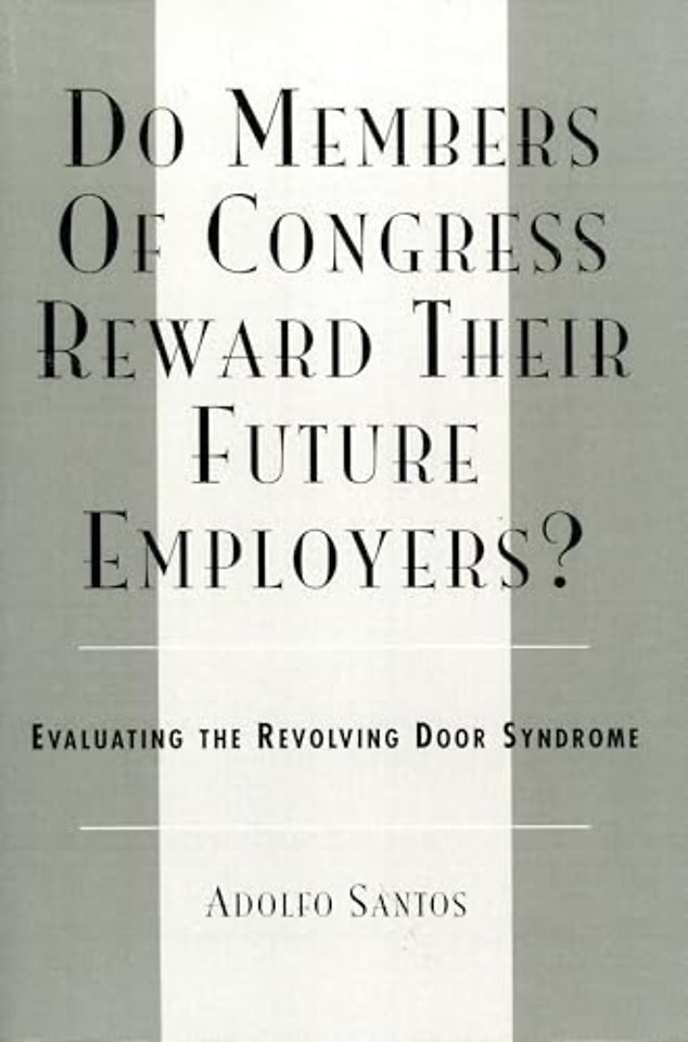 Do Members of Congress Reward Their Future Employers?