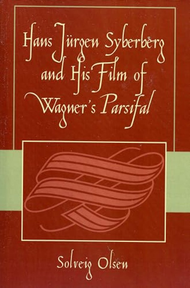 Hans Jurgen Syberberg and His Film of Wagner's Parsifal