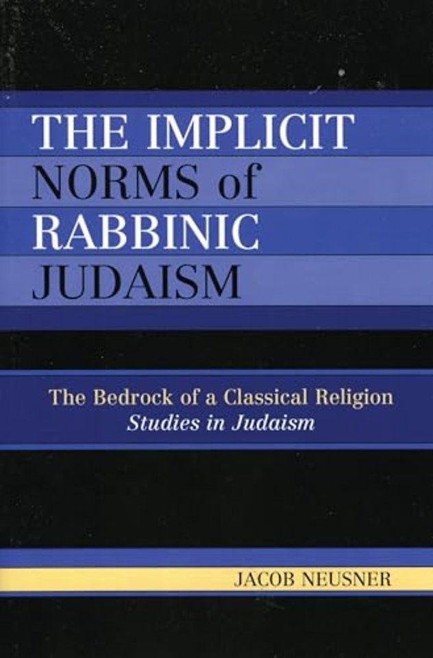 The Implicit Norms of Rabbinic Judaism