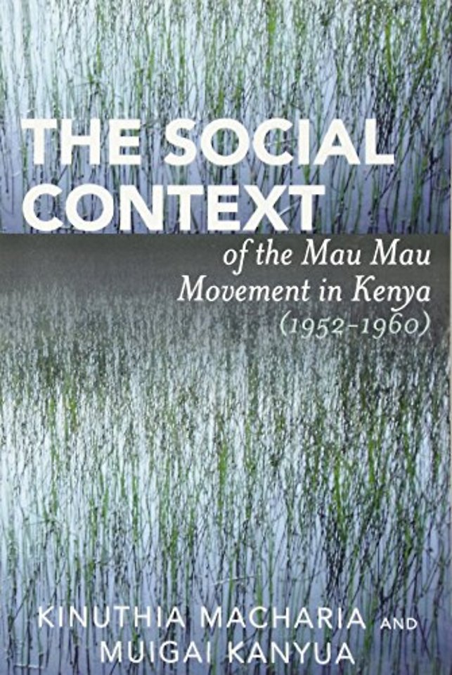 The Social Context of the Mau Mau Movement in Kenya (1952-1960)