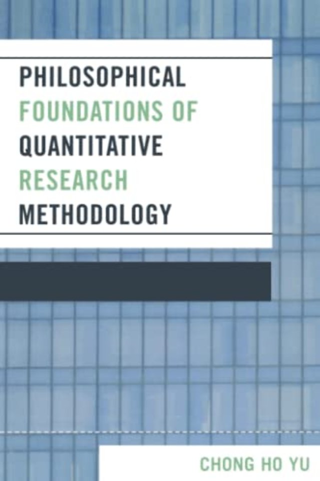 Philosophical Foundations of Quantitative Research Methodology
