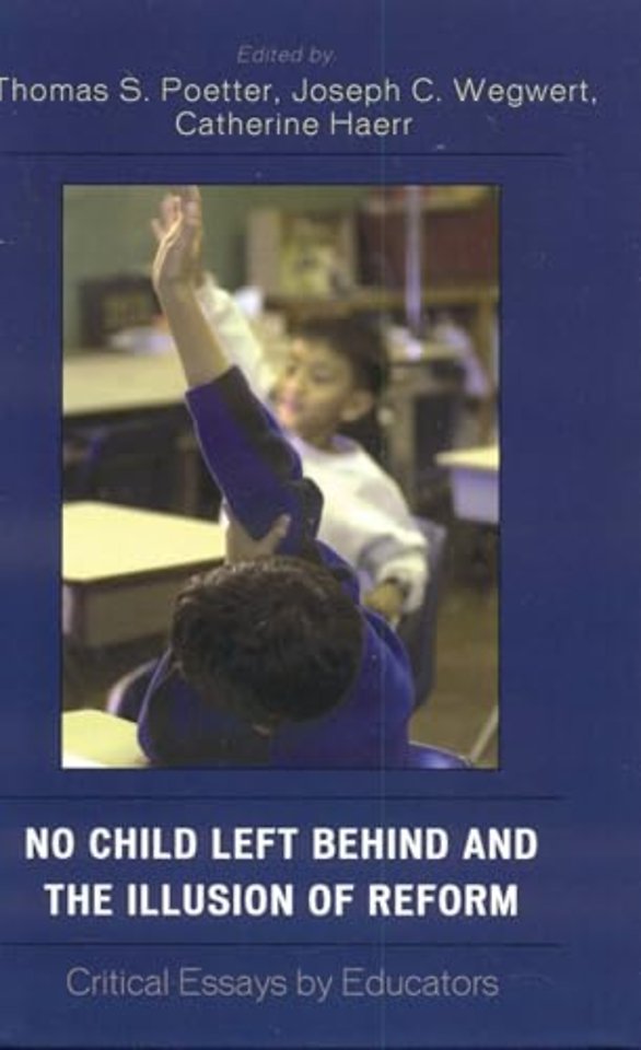 No Child Left Behind and the Illusion of Reform