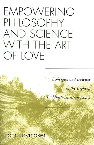 Empowering Philosophy and Science with the Art of Love