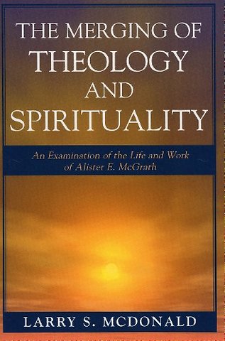 The Merging of Theology and Spirituality