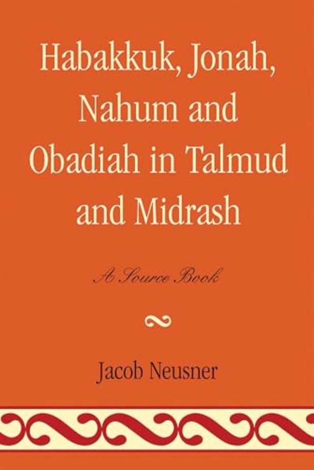 Habakkuk, Jonah, Nahum, and Obadiah in Talmud and Midrash
