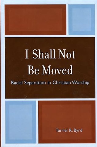 I Shall Not Be Moved