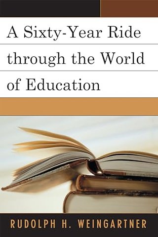 A Sixty-Year Ride through the World of Education