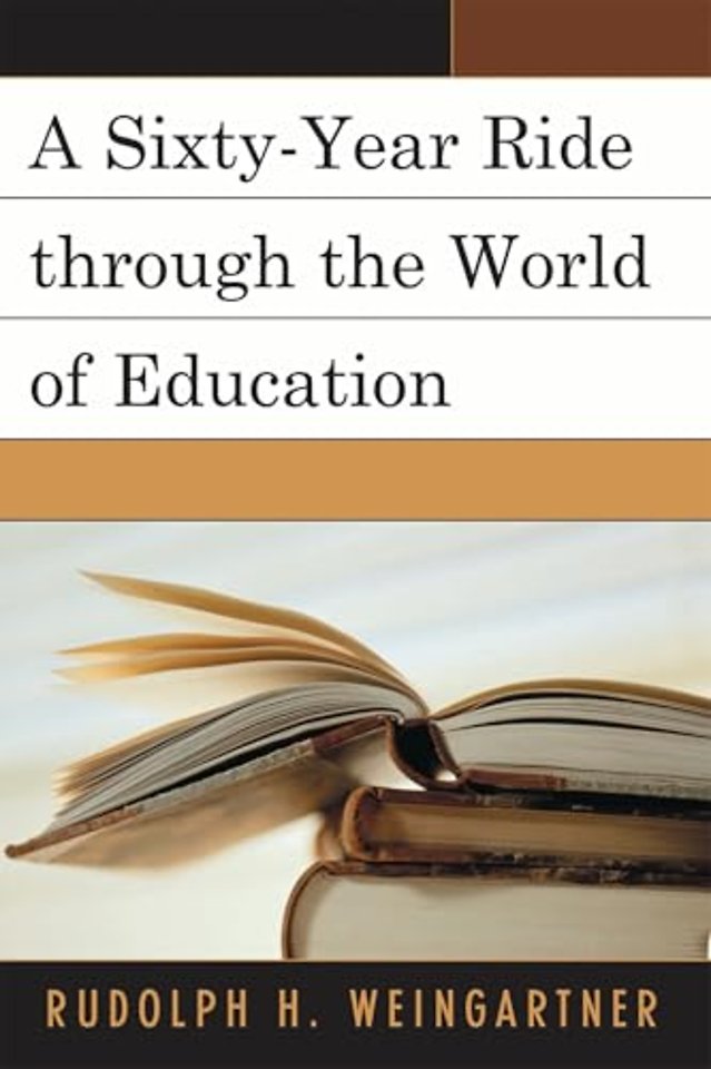 A Sixty-Year Ride through the World of Education