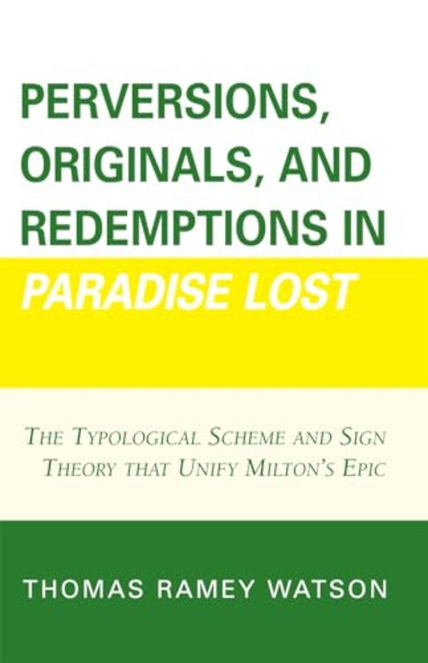 Perversions, Originals, and Redemptions in Paradise Lost